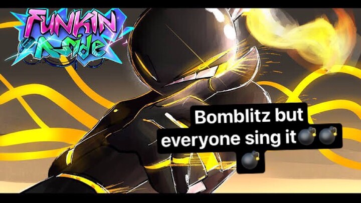 Bomblitz but everyone sing it💣💣