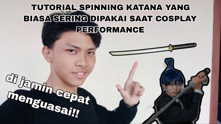 TUTORIAL SPINNING KATANA YANG BIASA SERING DI PAKAI SAAT COSPLAY PERFORMANCE #JPOPENT