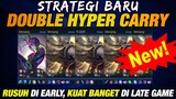 STRATEGI BARU - DOUBLE HYPER CARRY - Mobile Legends