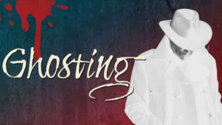 GHOSTING