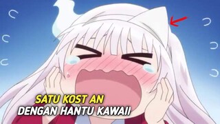 Ketika lu satu kost an sama hantu kawaii 🤯🤩