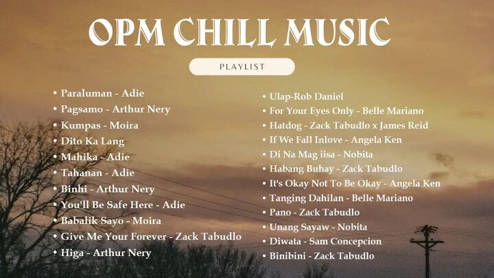 Timely OPM Playlist [Moira Dela Torre, Adie, Zack Tabudlo, Arthur Nery, Nobita, Belle Mariano...]