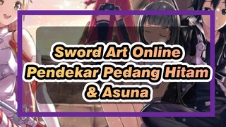 [Sword Art Online] Cerita Pendekar Pedang Hitam & Asuna