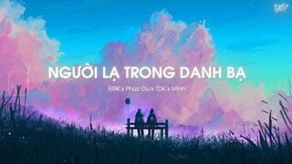 Người Lạ Trong Danh Bạ - ERIK x Phúc Du x TDK x Minn「Lofi Version by 1 9 6 7」/ Audio Lyrics Video