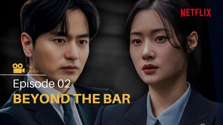 Beyond the Bar - (2025) Episode 02 Subtitle Indonesia