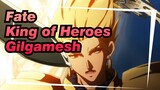 [Fate] King of Heroes Gilgamesh--- The Top King in the World