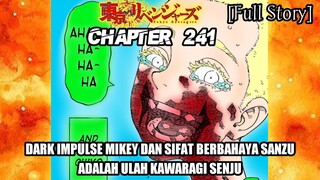 TOKYO REVENGERS CHAPTER 241 FULL STORY - AWAL MULA DARK IMPULSE MIKEY DAN SIFAT BERBAHAYA SANZU !!