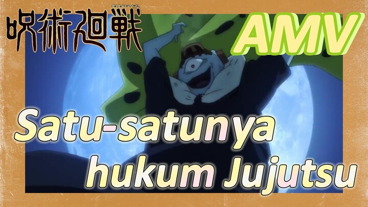 [Jujutsu Kaisen] AMV | Satu-satunya hukum Jujutsu