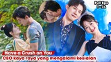 Have A Crush On You - Chinese Drama Sub Indo Full Episode 1 - 24