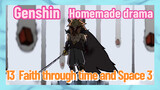 [Genshin Impact Homemade drama] 13 Faith through time and Space 3