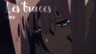 •Les traces || Dorely•darling in the franxx ||•amv•nightcore•lyrics•