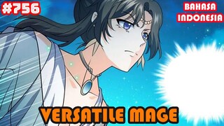 Versatile Mage | #756 | SUB INDO |