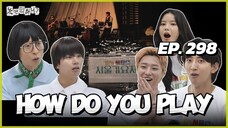 ๐ฐ๐ทEP. 298 HOW DO YOU PLAY (2025) | ENG SUB | VARIETY SHOW