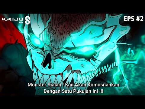 Kaijuu No 8 Episode 2 - Pukulan Penghancur Kafka Hibino Mode Kaijuu🔥