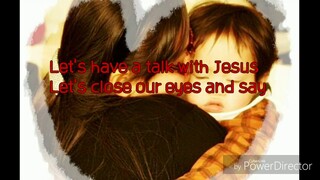 Let's have a talk with Jesus