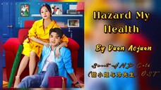 Hazard My Health -  Duan Aojuan | Sweet And Cold OST (甜小姐与冷先生 OST) Opening Song