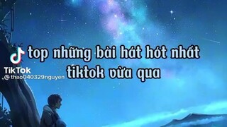 top những bài hát hót nhất tiktok vừa qua