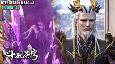 BTTH SEASON 5 EPISODE 145 SUB INDO - PERTARUNGAN SUKU NAGA KUNO BIKIN XIAO YAN KENA MENTAL