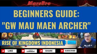 BEGINNERS GUIDE: GW ANAK ARCHER 3/3 [ RISE OF KINGDOMS INDONESIA ]