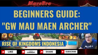 BEGINNERS GUIDE: GW ANAK ARCHER 3/3 [ RISE OF KINGDOMS INDONESIA ]