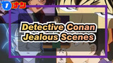 [Detective Conan]Jealous Scenes_1