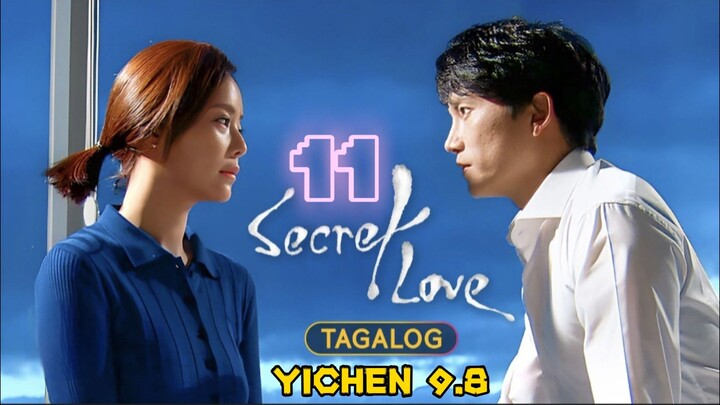 11)EPISODE [SECRET LOVE]TAGALOG DUBBED