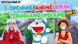 3 Rekomendasi Opening di Anime yang bikin Tercandu [PART 3]