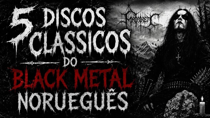 5 DISCOS CLÁSSICOS DO BLACK METAL NORUEGUÊS