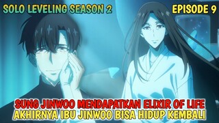 SOLO LEVELING SEASON 2 - ELIXIR OF LIFE DIDAPATKAN ‼️ SUNG JINWOO BERHASIL MENGHIDUPKAN IBUNYA ‼️