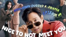Nice to Not Meet You S01 Episode 09 New hindi dubbed k-Drama