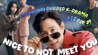 Nice to Not Meet You S01 Episode 09 New hindi dubbed k-Drama
