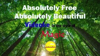 Absolutely Free, Absolutely Beautiful - (Videoke in the style of Magic)