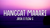 JRoa x Flow G - Hanggat Maaari (Lyrics)
