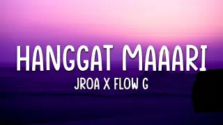 JRoa x Flow G - Hanggat Maaari (Lyrics)
