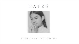 Taizé - Adoramus Te Domine // Kami MemujiMu Tuhan cover by JenniferOdelia