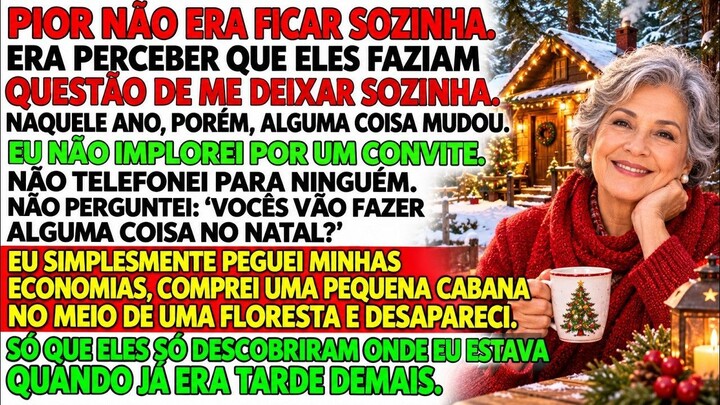 Minha família sempre "esquecia" de me convidar para o Natal. Este ano comprei uma cabana na floresta