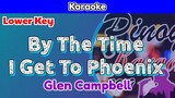 By The Time I Get To Phoenix by Glen Campbell (Karaoke : Lower Key)