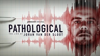 PATHOLOGICAL- Lies of Joran van der Sloot - (2024)