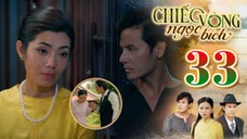 CHIẾC VÒNG NGỌC BÍCH TẬP 33 | Phim Bộ Tâm Lý Xã Hội Việt Nam 2025 | Phim Truyền Hình | THVLi PHIM