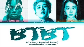 B.I X Soulja Boy 'BTBT' (Feat. DeVita) Lyrics (Color Coded Lyrics)