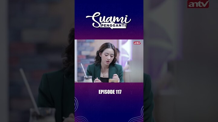 Hadeh Saka Muka Dua Banget! I Suami Pengganti Eps117 #antv #antvofficial #shorts