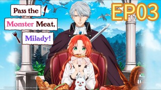 Pass the Monster Meat, Milady S01 EP03 with English Subtitles