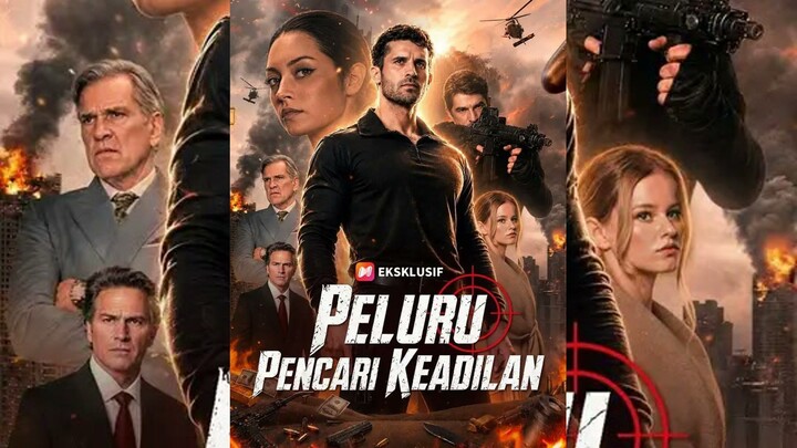 (Sulih suara) Peluru Pencari Keadilan Full Bahasa Indonesia (Terbaru NS)