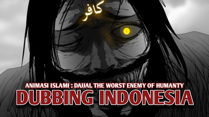 Animasi Islami : Dajjal The Worst Enemy of Humanity [DubbingIndonesia]