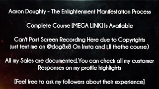 Aaron Doughty course - The Enlightenment Manifestation Process download