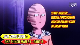 AKULAH HERO TERKUAT - ALUR CERITA ANIME ONE PUNCH MAN SEASON 1 - PART 6