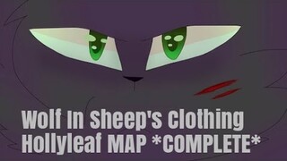 Wolf In Sheep's Clothing | Hollyleaf MAP *COMPLETE*