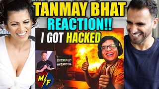 I GOT HACKED | TANMAY BHAT | REACTION!!