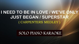 I NEED TO BE IN LOVE / WE'VE ONLY JUST BEGAN / SUPERSTAR ( CARPENTERS MEDLEY ) COVER_CY