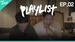 [Full Ver.] Playlist EP.2 | 플레이리스트 2화